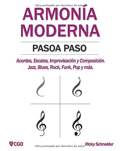 Armonía moderna paso a paso: Acordes, Escalas, Improvisación y Composicion en música moderna: Jazz, Blues, Rock, Funk, Pop y más