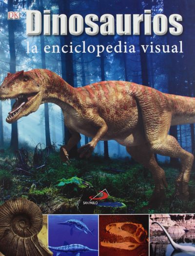 Dinosaurios. La enciclopedia visual (Conocimiento y consulta)