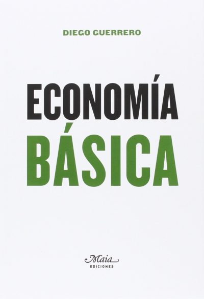 Economía Básica. Claves para comprender la economía