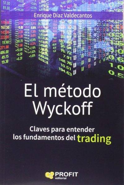 El método Wyckoff: Claves para entender los fundamentos de trading