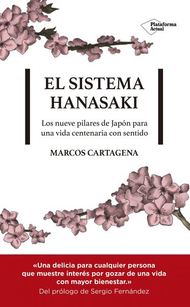 El sistema Hanasaki: Los nueve pilares de Japón para una vida centenaria con sentido