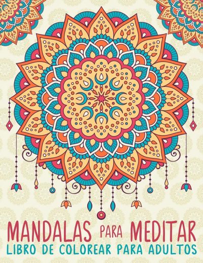 Mandalas para meditar: Libro de colorear para adultos