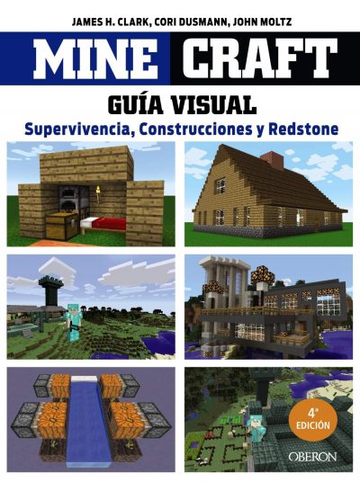 Minecraft. Guía visual. Supervivencia, Construcciones y Redstone