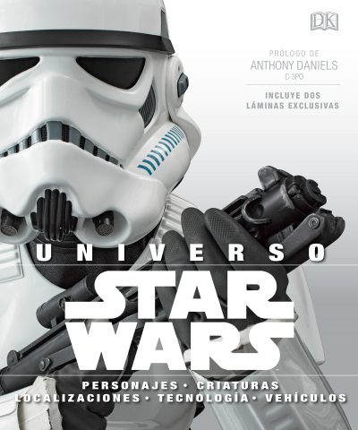 Universo Star Wars: Personajes, criaturas, vehículos, tecnología y localizaciones