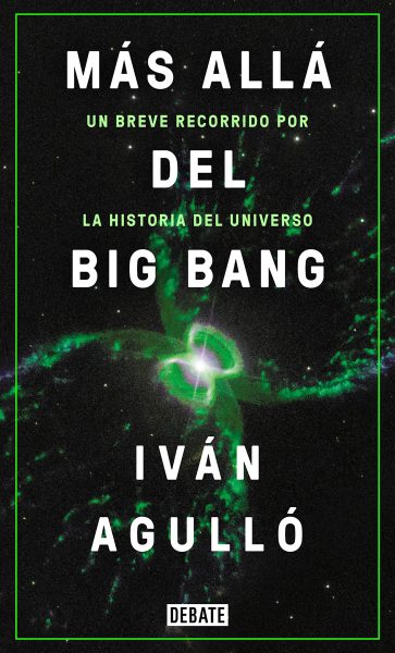Más allá del Big Bang: Un breve recorrido por la historia del universo