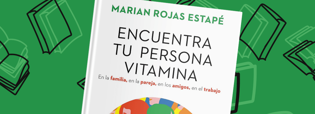 Reseña “Encuentra tu persona vitamina” de Marian Rojas Estapé