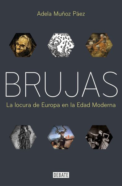Brujas: la locura de Europa en la Edad Moderna