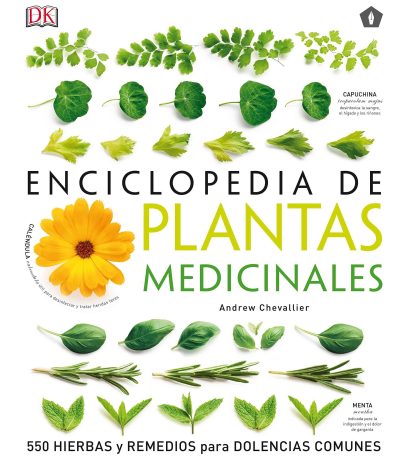 Enciclopedia de plantas: 550 hierbas y remedios para dolencias comunes